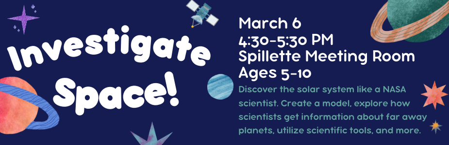Investigate Space March 6 ages 5-10